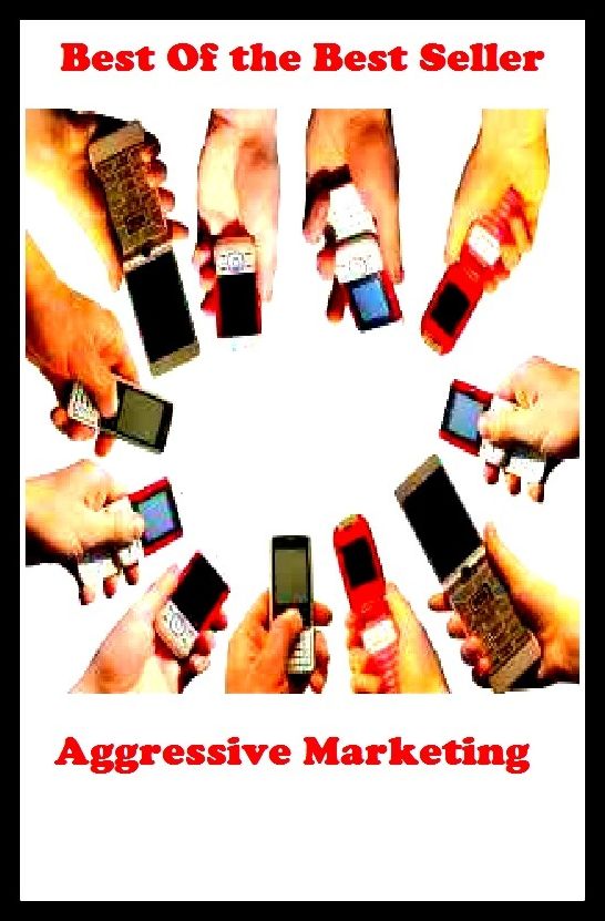 Best of the Best Sellers Aggressive Marketing (business, buy, trade, retailing, selling, commerce, purchasing, dealings, hard sell, emption)