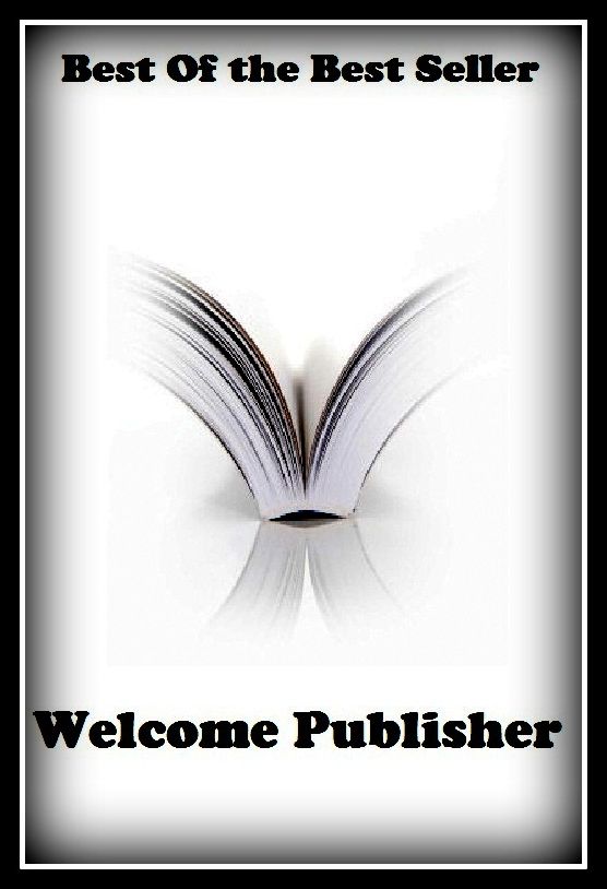Best of the Best Sellers Welcome Publisher (reveal, derive, publish, express, disclose, elicit, represent, proclaim, disseminate, issue)