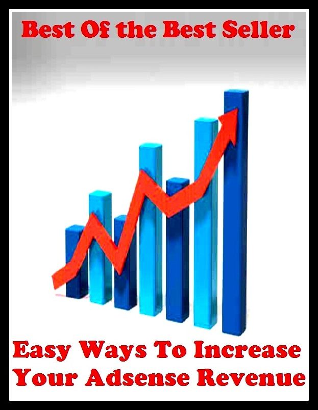 Best of the Best Sellers Easy Ways To Increase Your Adsense Revenue (income, proceeds, produce, credit, interest, return, stock, wealth, earnings, fund)