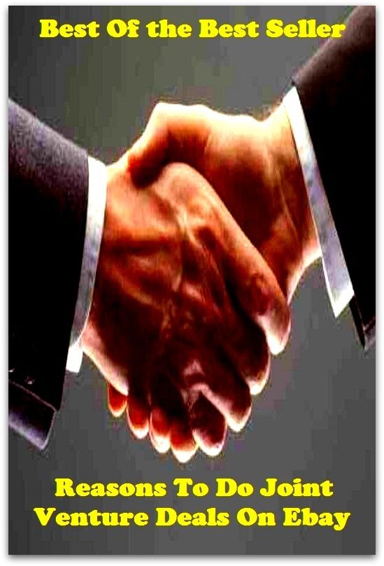 Best of the Best Sellers Reasons To Do Joint Venture Deals On Ebay (dealing, trade, vocation, agreement, allot, allocate, compromise, contract, accord, traffic)
