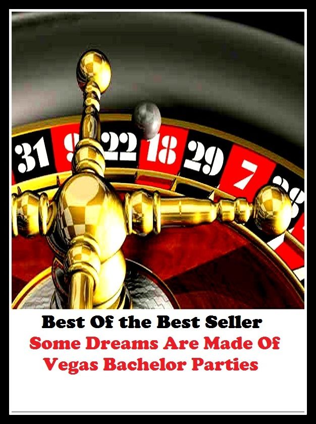 Best of the best seller Some Dreams Are Made Of Vegas Bachelor Parties(anniversary,bash,birthday,ceremony,festival,festivity,gala,jubilee,observance,party,performance,spree)