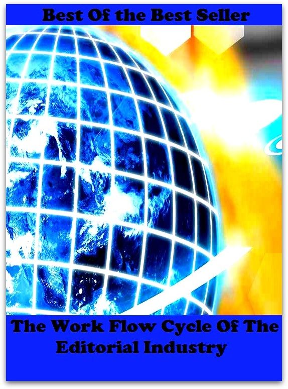 Best of the best seller The Work Flow Cycle Of The Editorial Industry(effort,endeavor,industry,job,performance,production,struggle,task,trial,assignment,attempt)