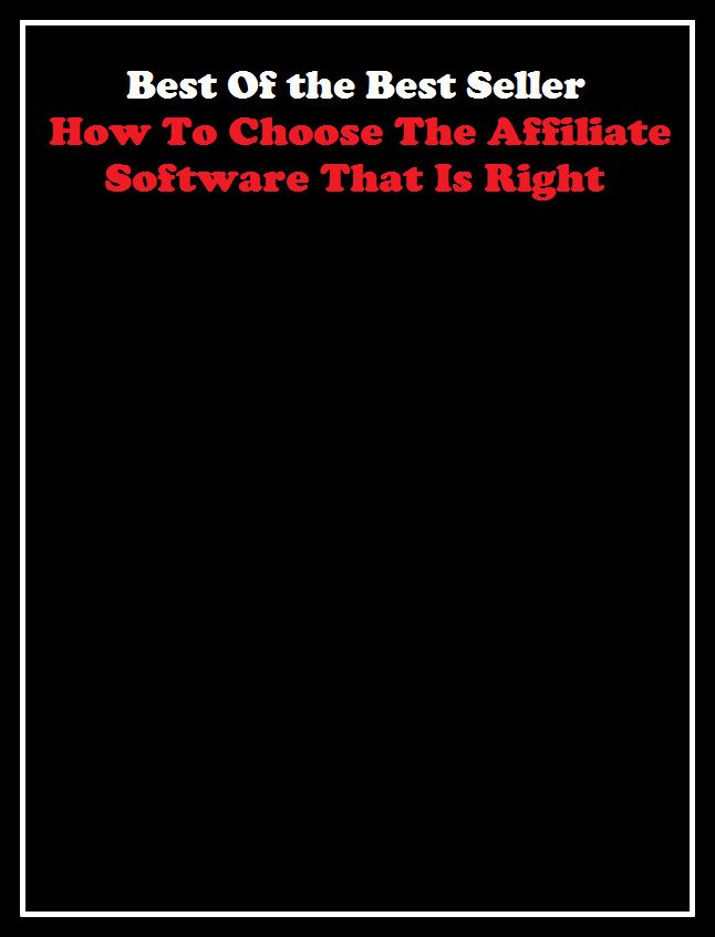 Best of the best seller How To Choose The Affiliate Software That Is Ri(cyberspace, WWW, ARPANET, hyperspace, infobahn, information highway, information superhighway, National Information Infrastructure, online network)
