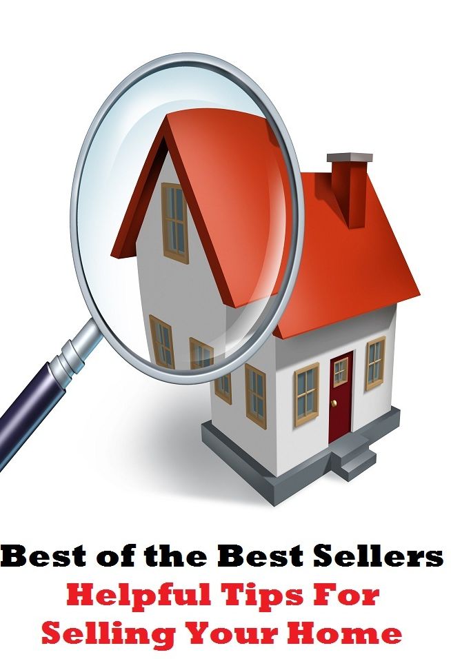 Best of the Best Sellers Helpful Tips For Selling Your Home ( residence, place of residence, house, apartment, flat, bungalow, cottage, accommodations, property, quarters, rooms )