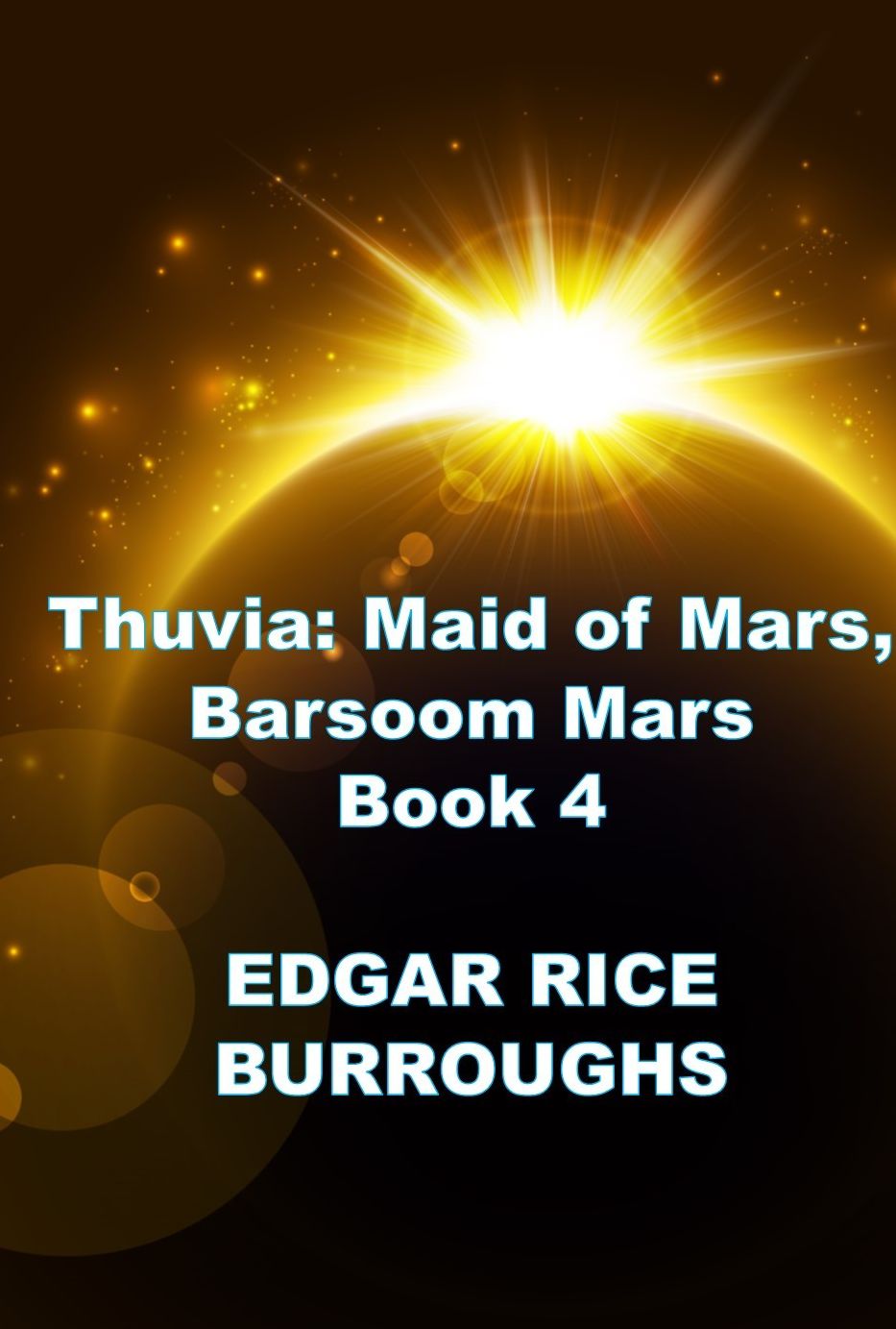 Thuvia: Maid of Mars, Barsoom Mars Series Book 4
