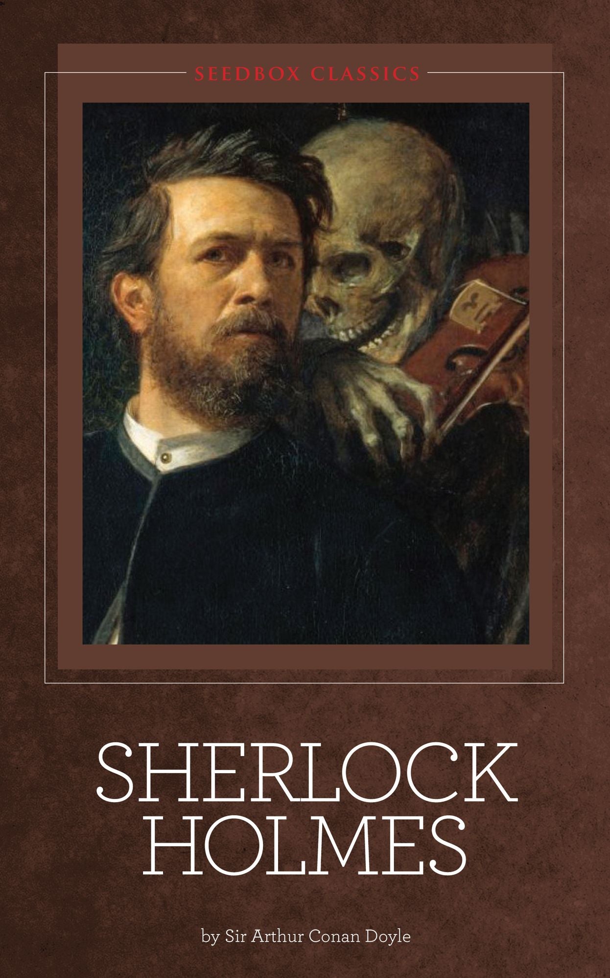 Sherlock Holmes - Sir Arthur Conan Doyle