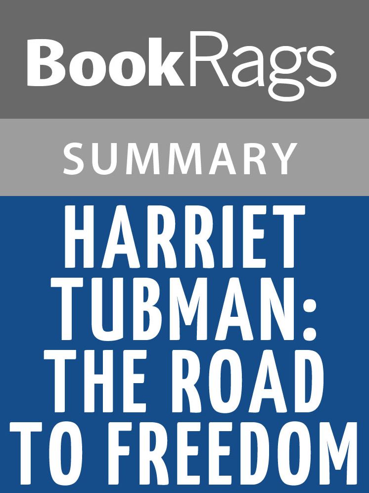 Harriet Tubman: The Road to Freedom by Catherine Clinton l Summary & Study Guide