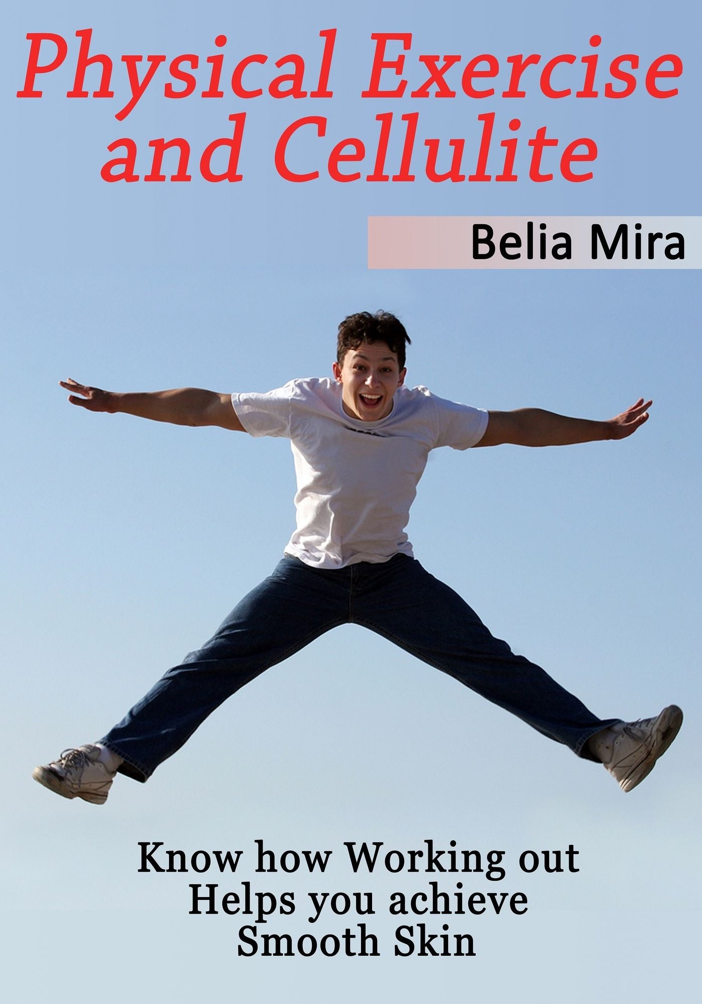 Physical Exercise and Cellulite
