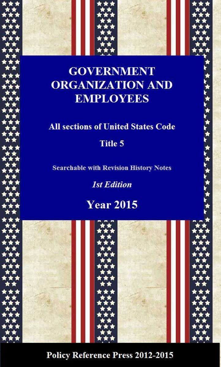 U.S. Government Organization and Employee Law 2015 (Annotated)