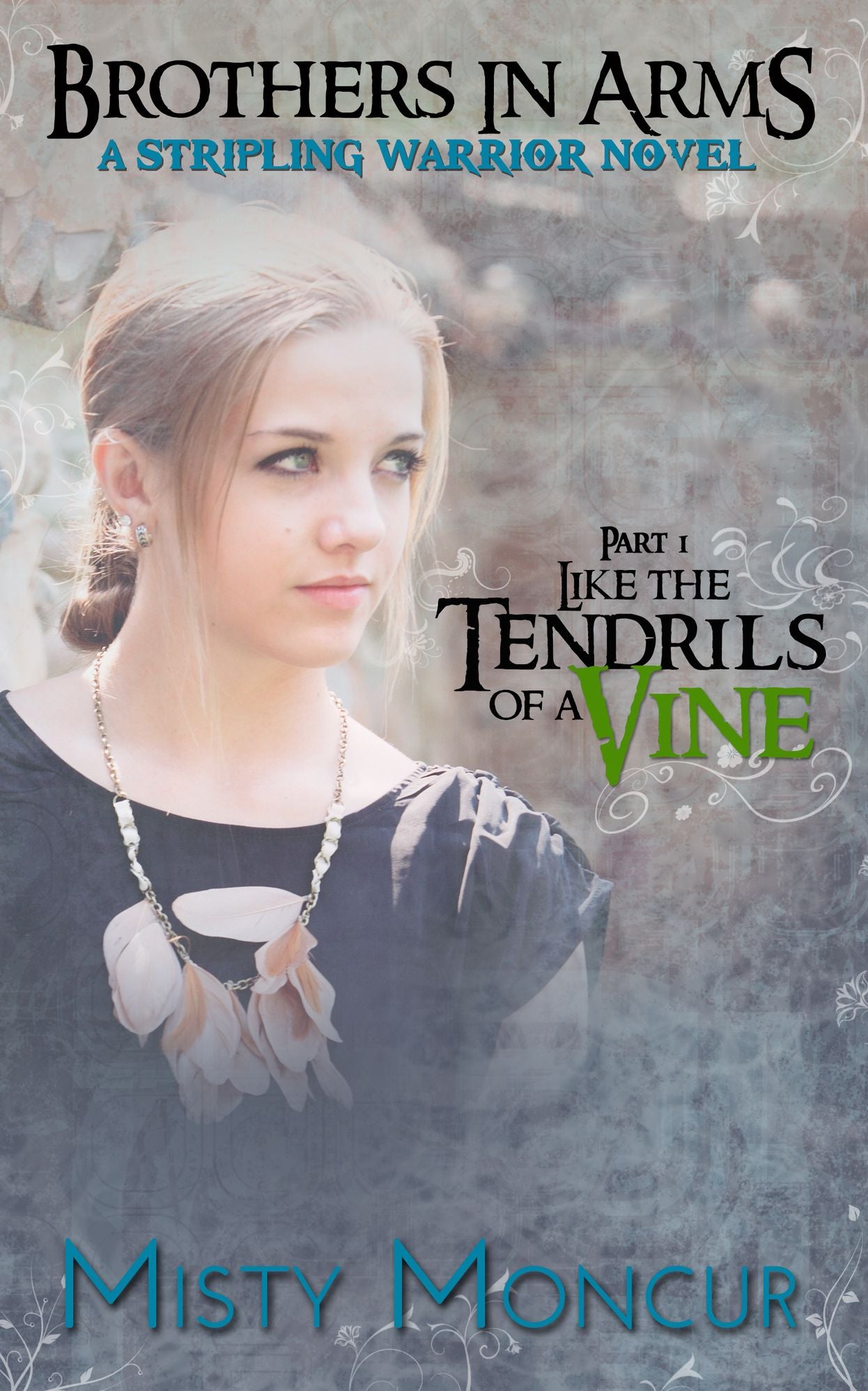 Like the Tendrils of a Vine, Brothers In Arms: Part 1