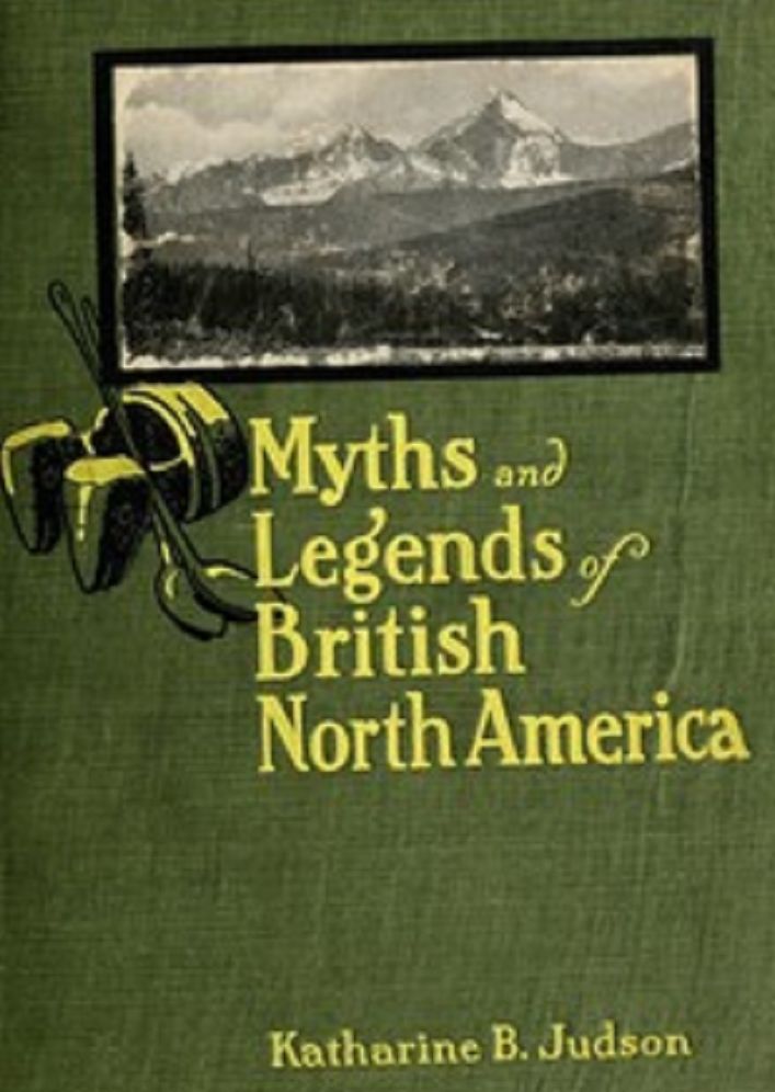 Myths and Legends of British North America (Illustrated)