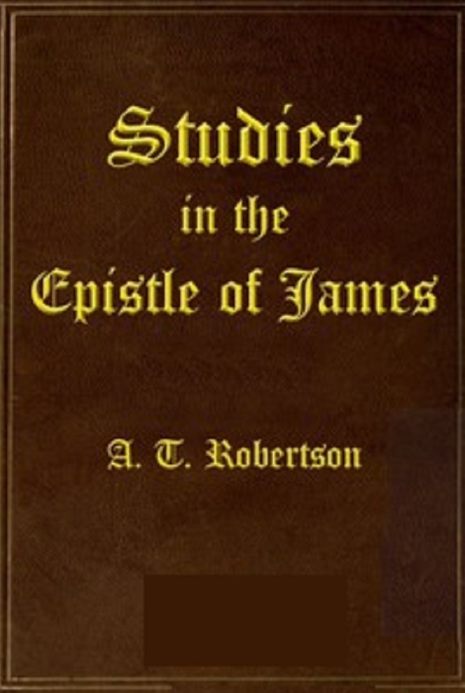 Studies in the Epistle of James (Unabridged)