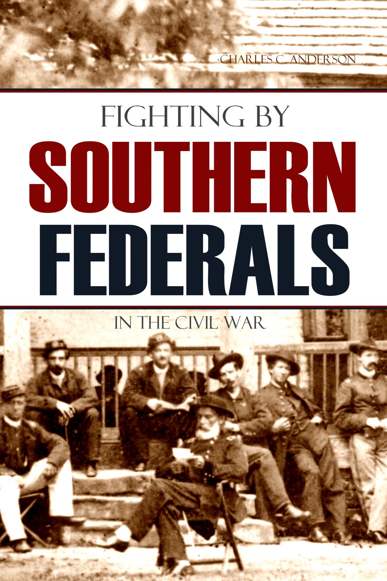 Fighting by Southern Federals in the Civil War (Abridged)