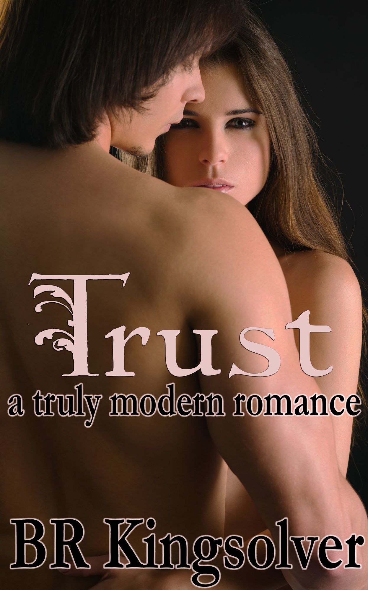 Trust: a truly modern romance