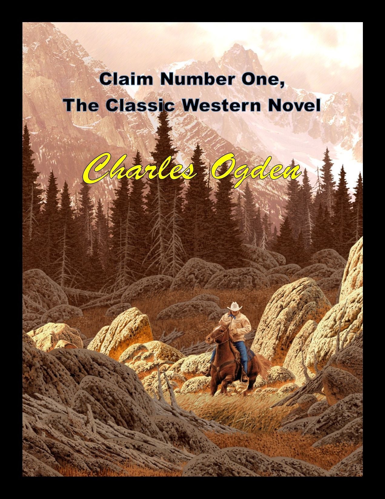 Claim Number One, The Classic Western Novel