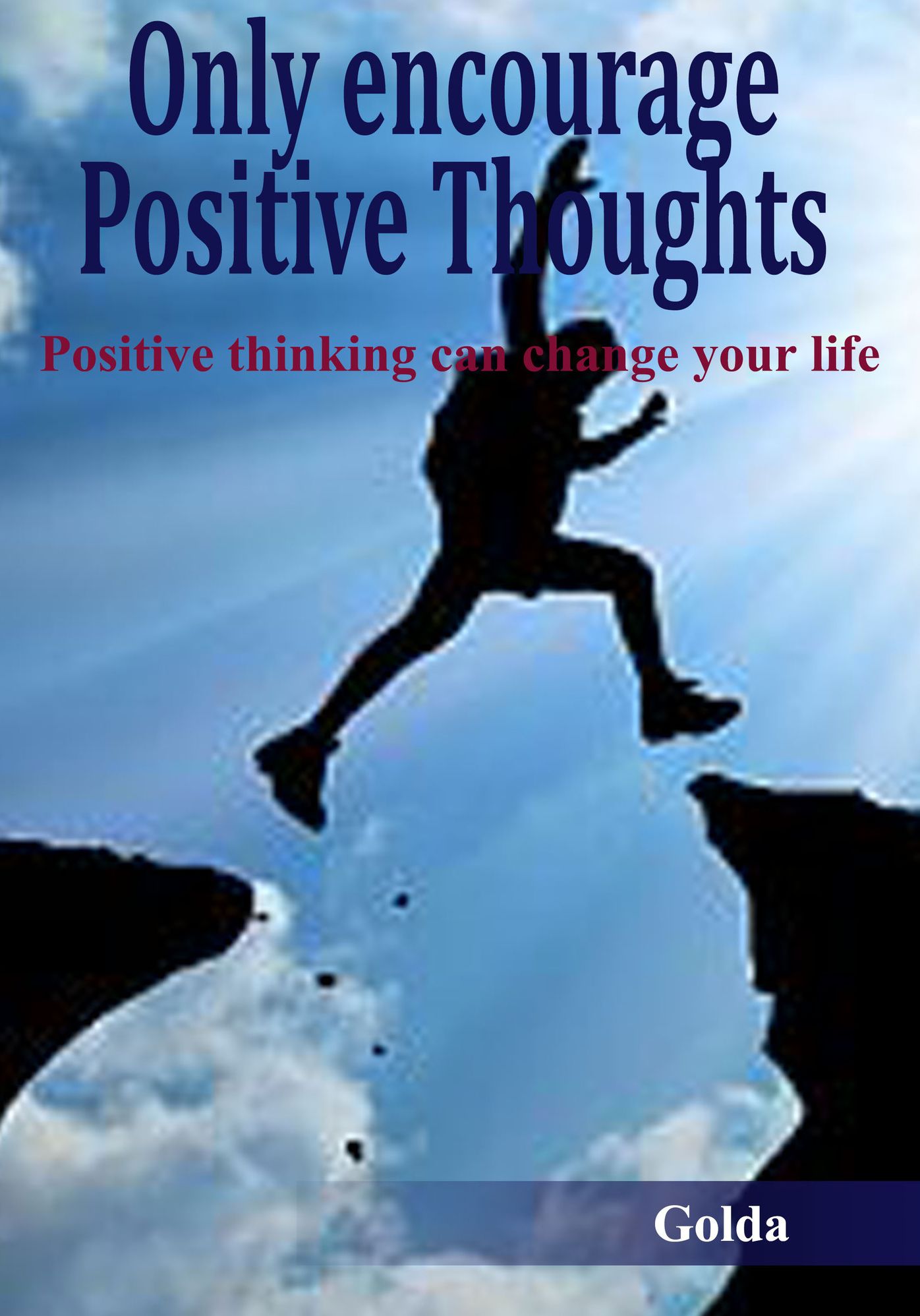 Only encourage Positive Thoughts
