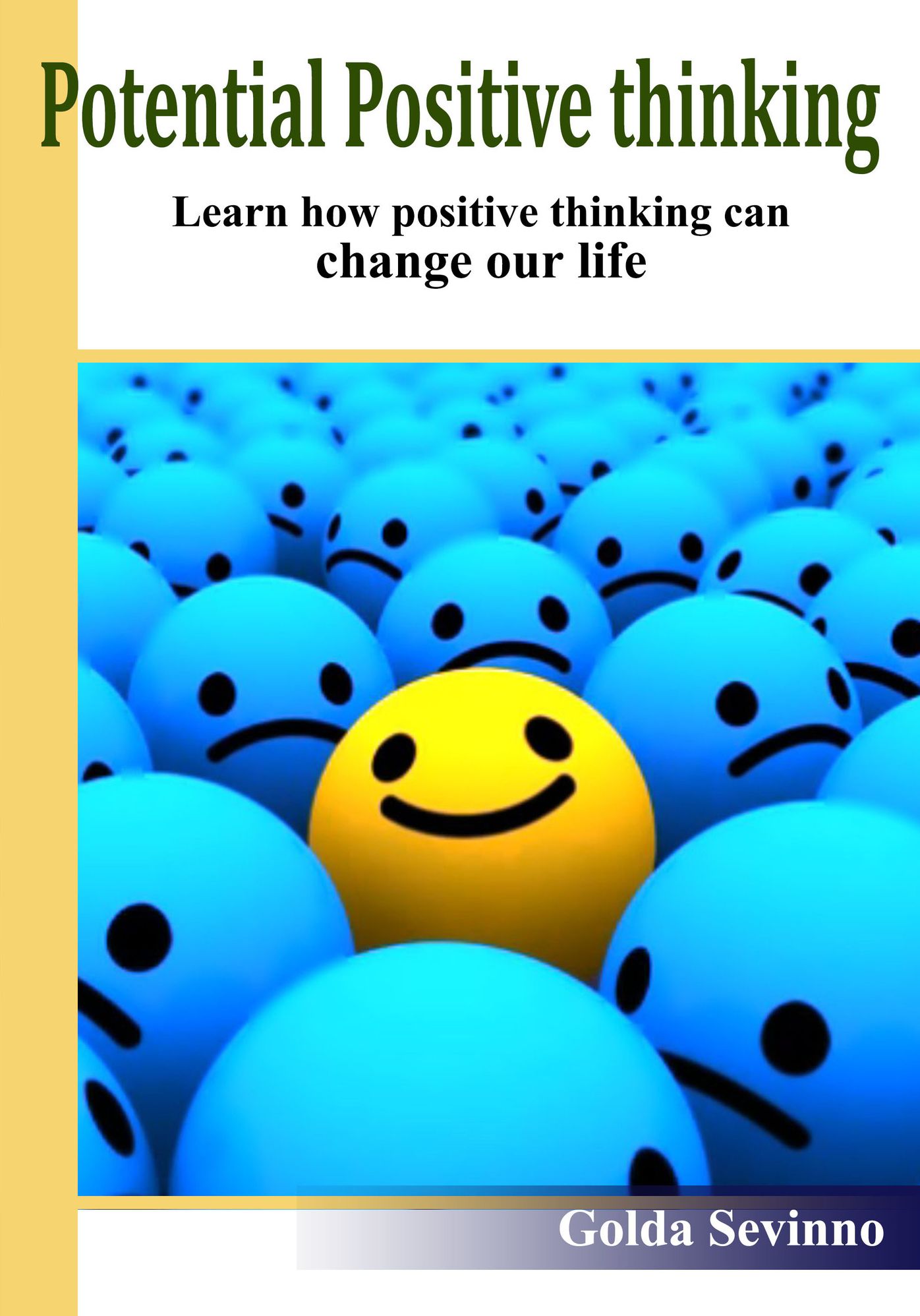 Potential Positive Thinking: Learn how positive thinking can change our life