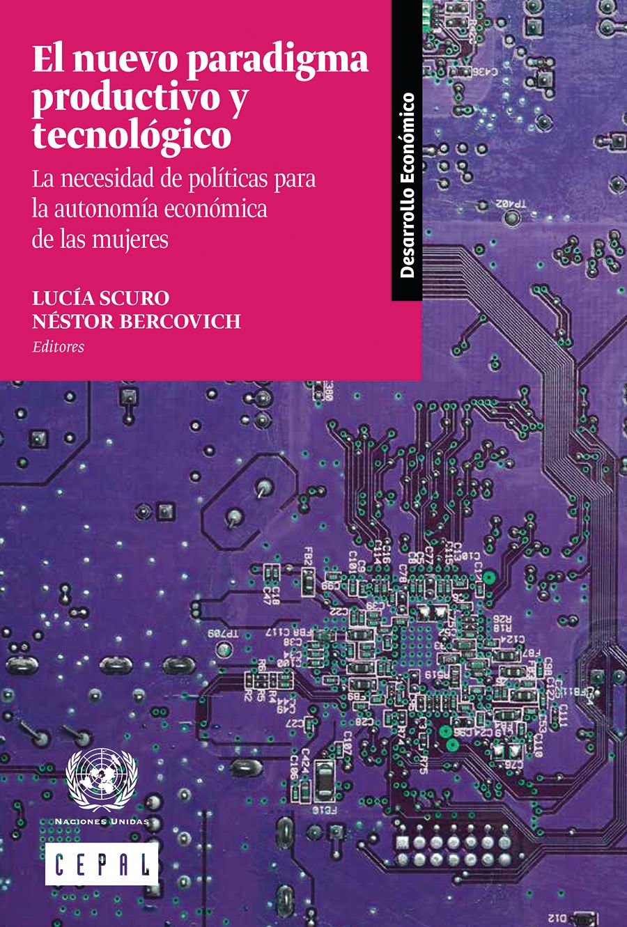 El nuevo paradigma productivo y tecnologico: la necesidad de politicas para la autonomia economica de las mujeres
