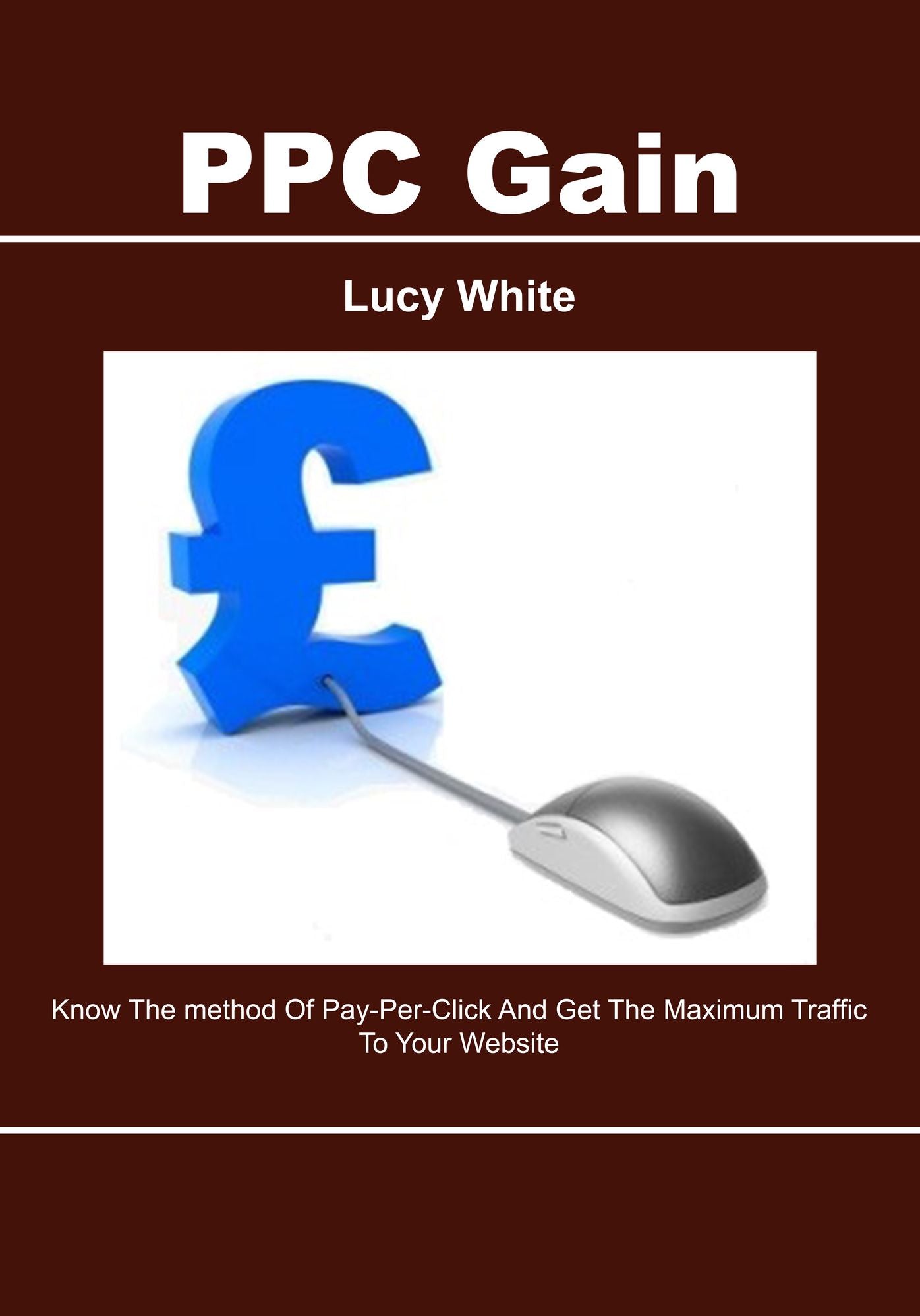 PPC Gain: Know The method Of Pay-Per-Click And Get The Maximum Traffic To Your Website