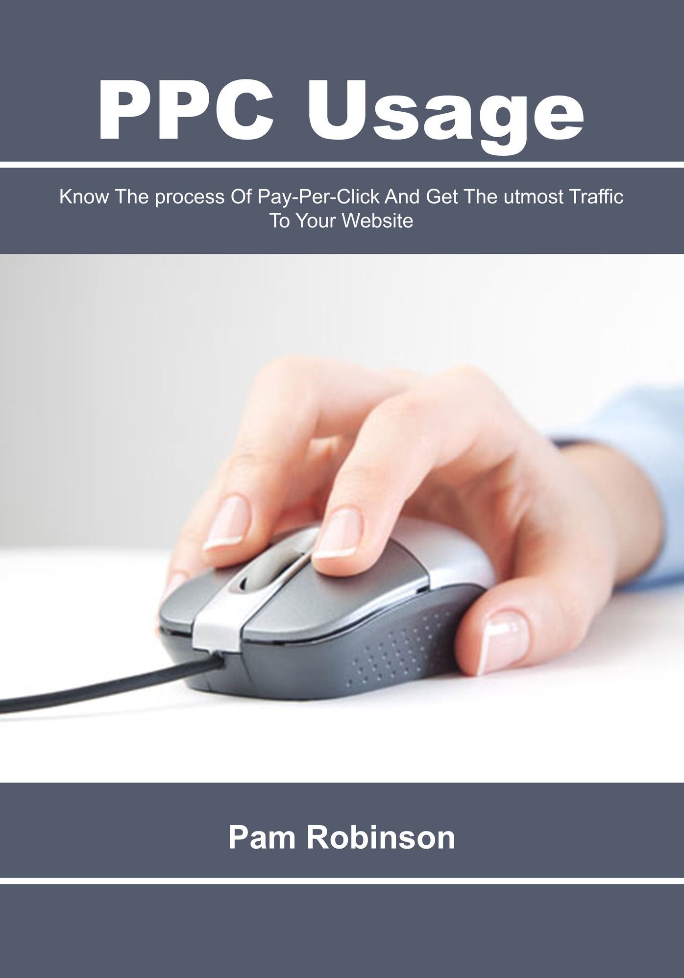 PPC Usage: Know The process Of Pay-Per-Click And Get The utmost Traffic To Your Website
