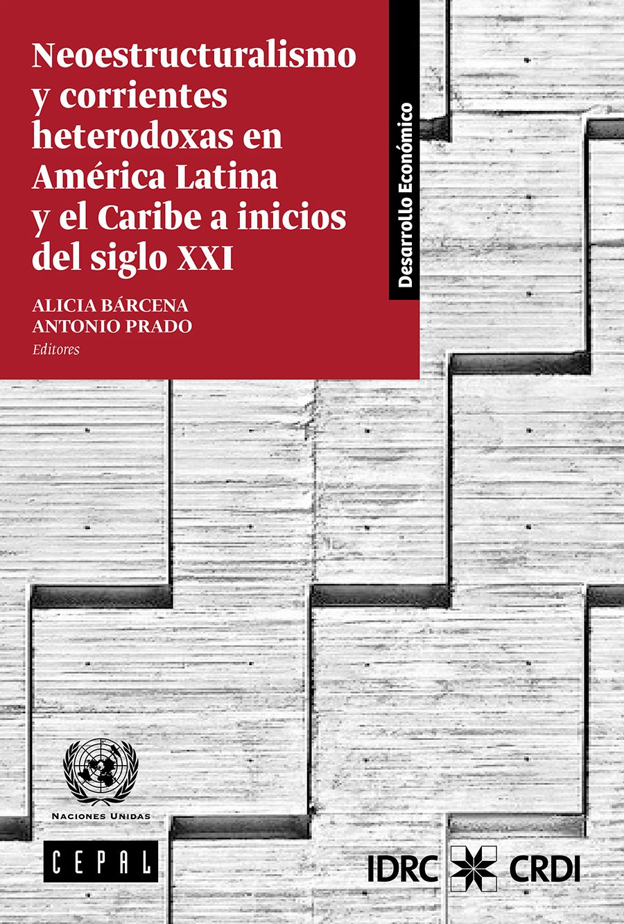 Neoestructuralismo y corrientes heterodoxas en America Latina y el Caribe a inicios del siglo XXI