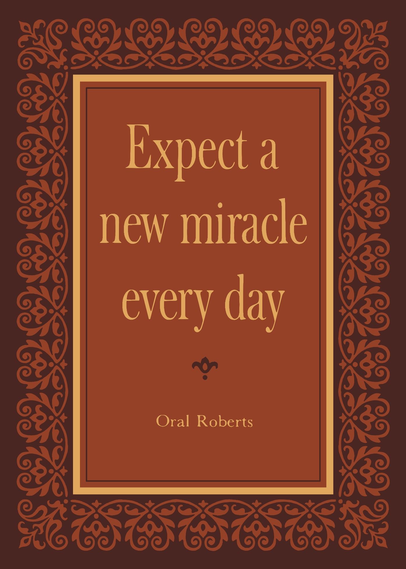 Expect a New Miracle Every Day