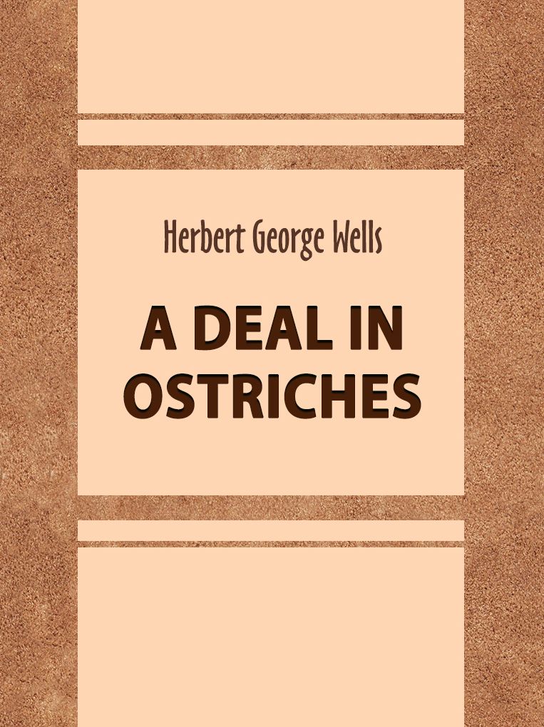 A Deal In Ostriches