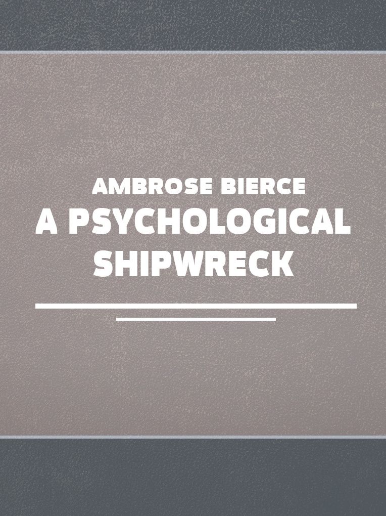 A Psychological Shipwreck