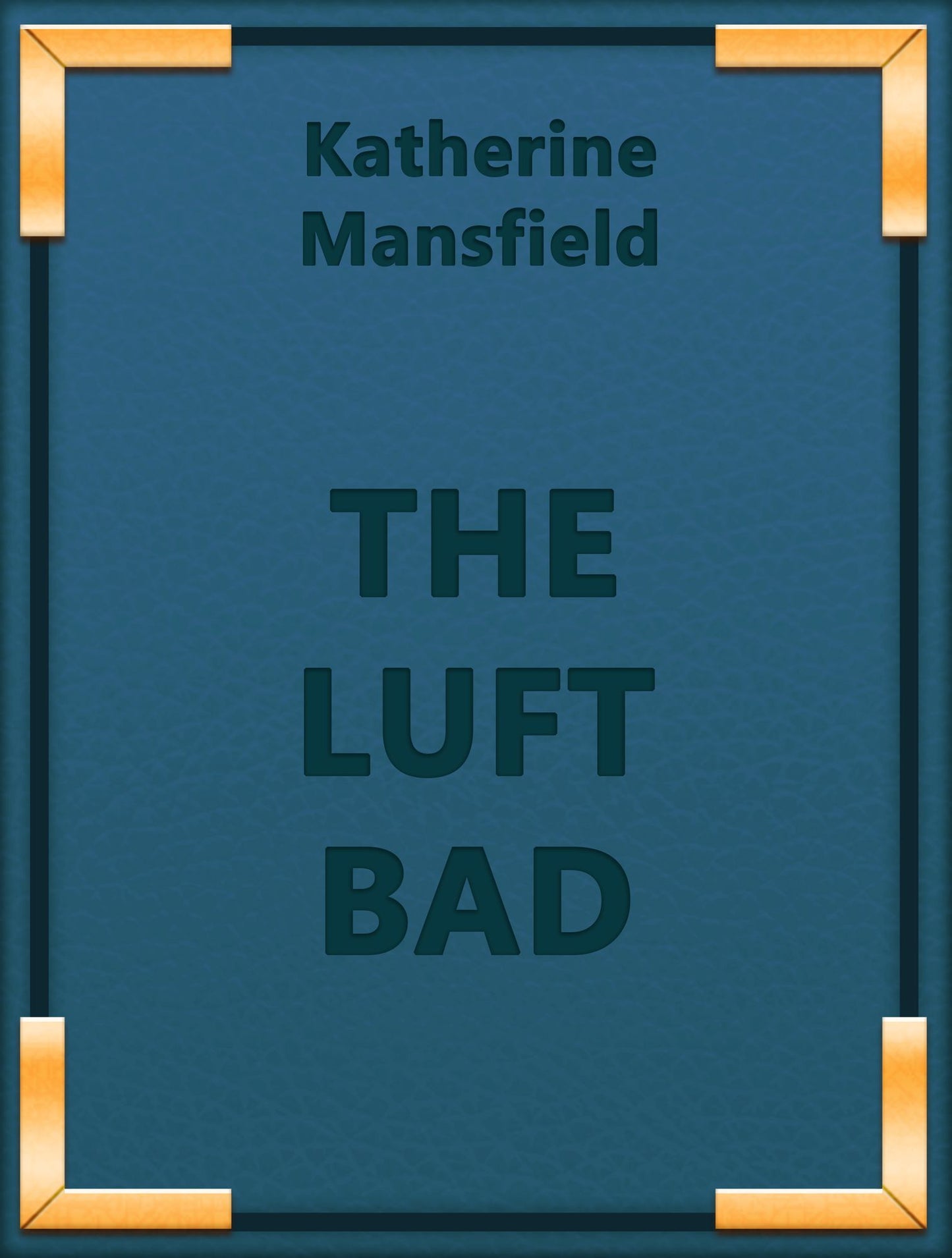 THE LUFT BAD