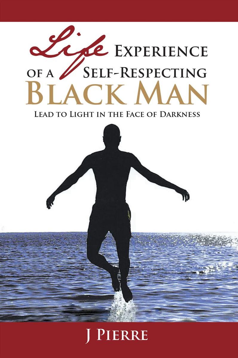 Life Experience of a Self-Respecting Black Man