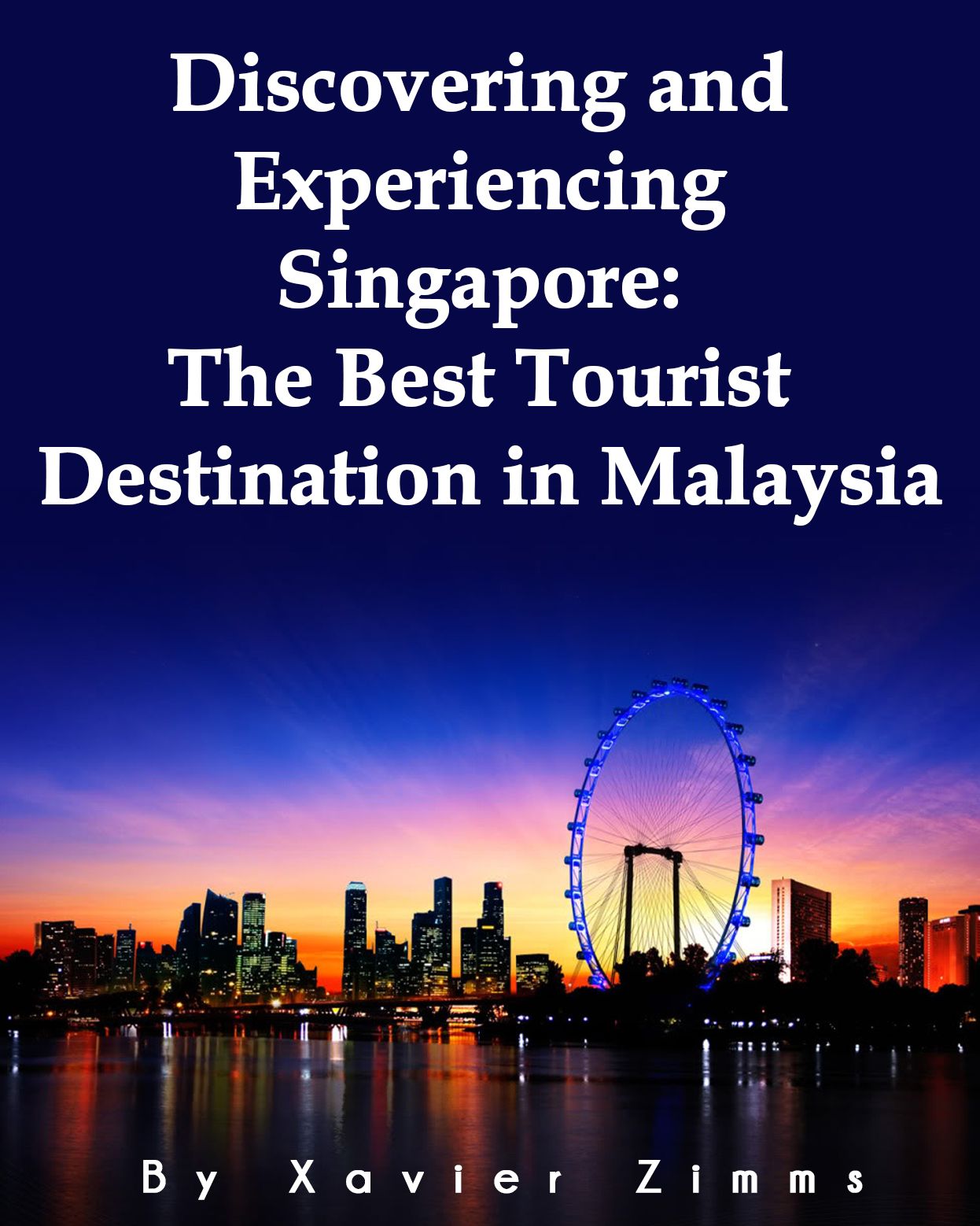 TripAdvisor for Singapore, Malaysia: The Best Tourist Destination Guide, Includes the Best in Culture, Site Seeing, Shopping, Eating, Souvenirs and More!