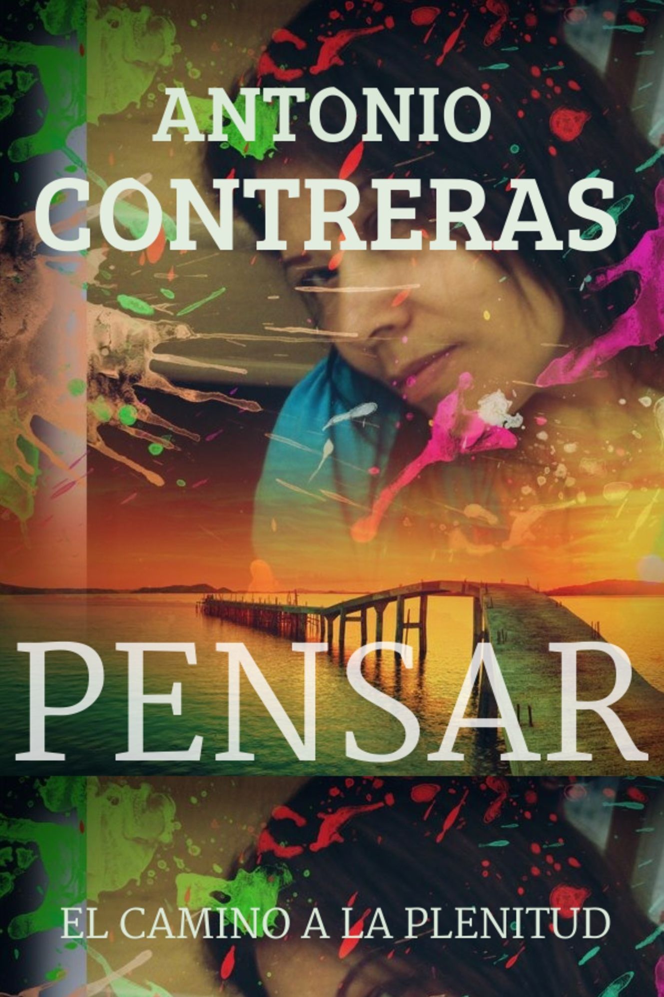Pensar El Camino A La Plenitud