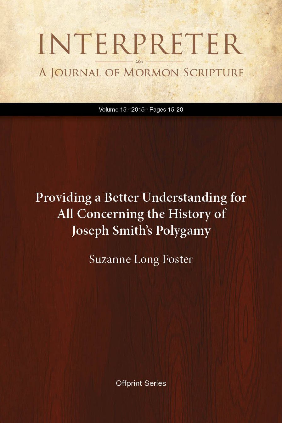 Providing a Better Understanding for All Concerning the History of Joseph Smiths Polygamy