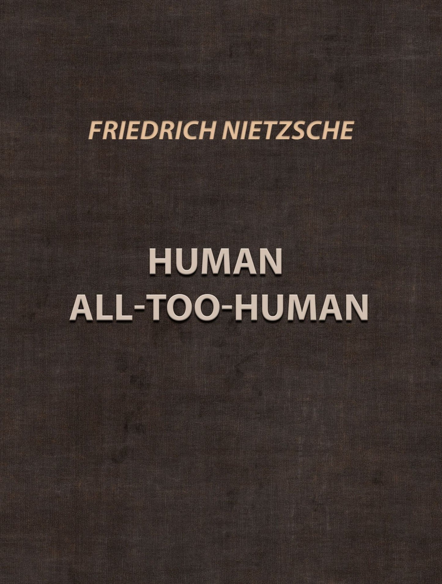 Human All-Too-Human