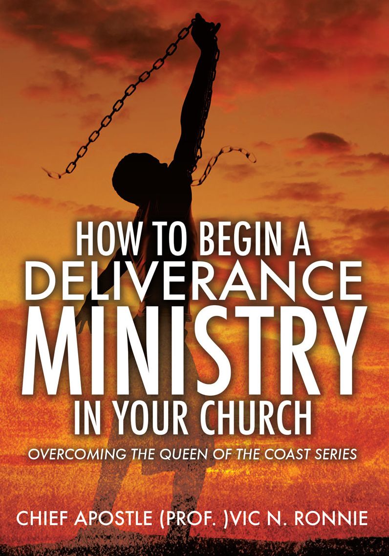 HOW TO BEGIN A DELIVERANCE MINISTRY IN YOUR CHURCH
