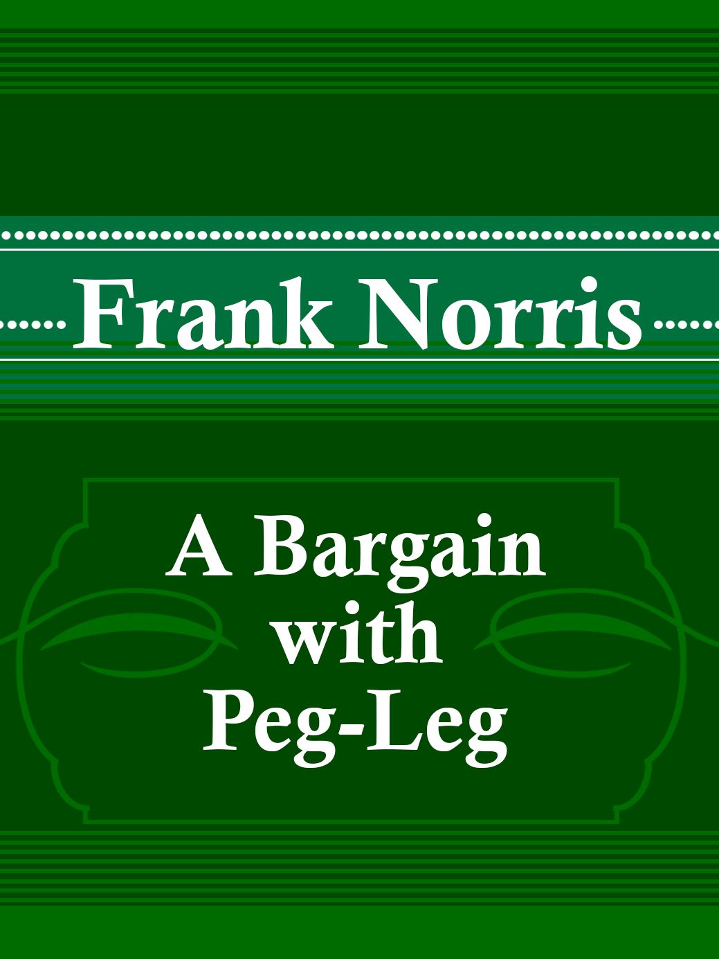 A Bargain With Peg-Leg