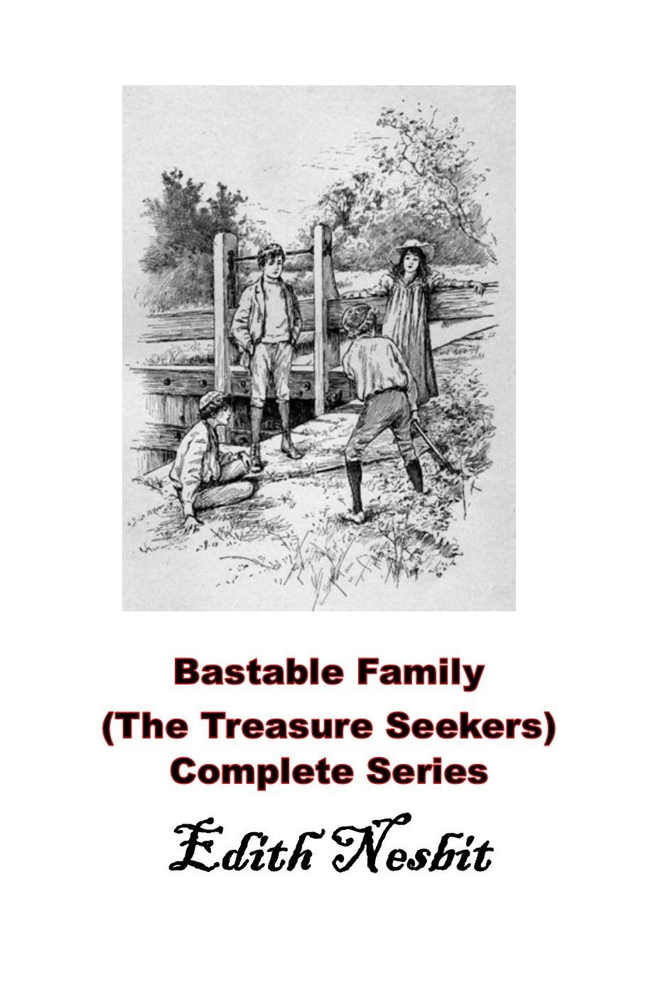 Bastable Family (The Treasure Seekers) Complete Series Books 1 2 3