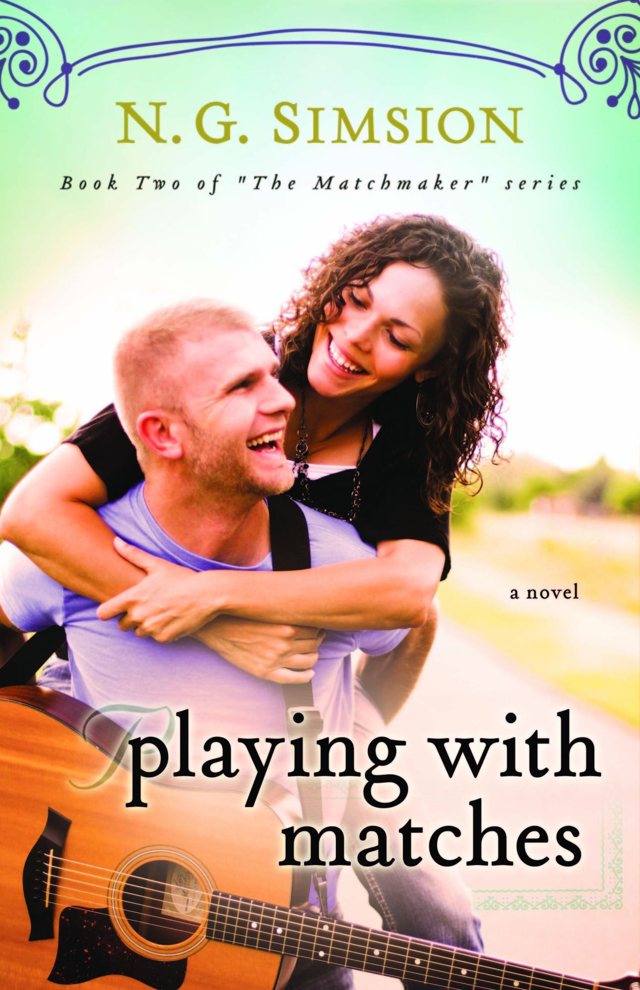 Playing with Matches: Clean Contemporary Romance Fiction