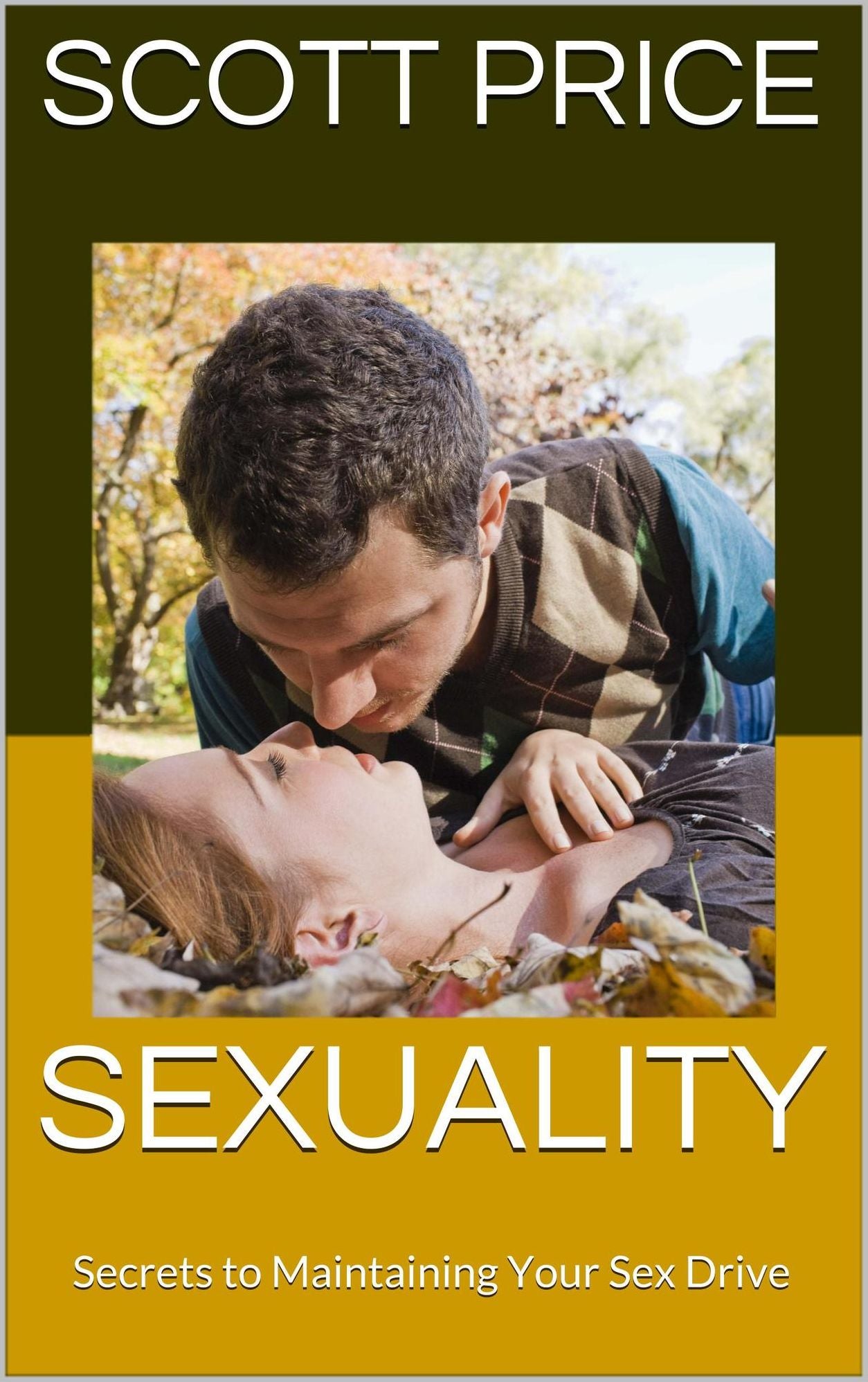 Sexuality: Secrets to Maintaining Your Sex Drive