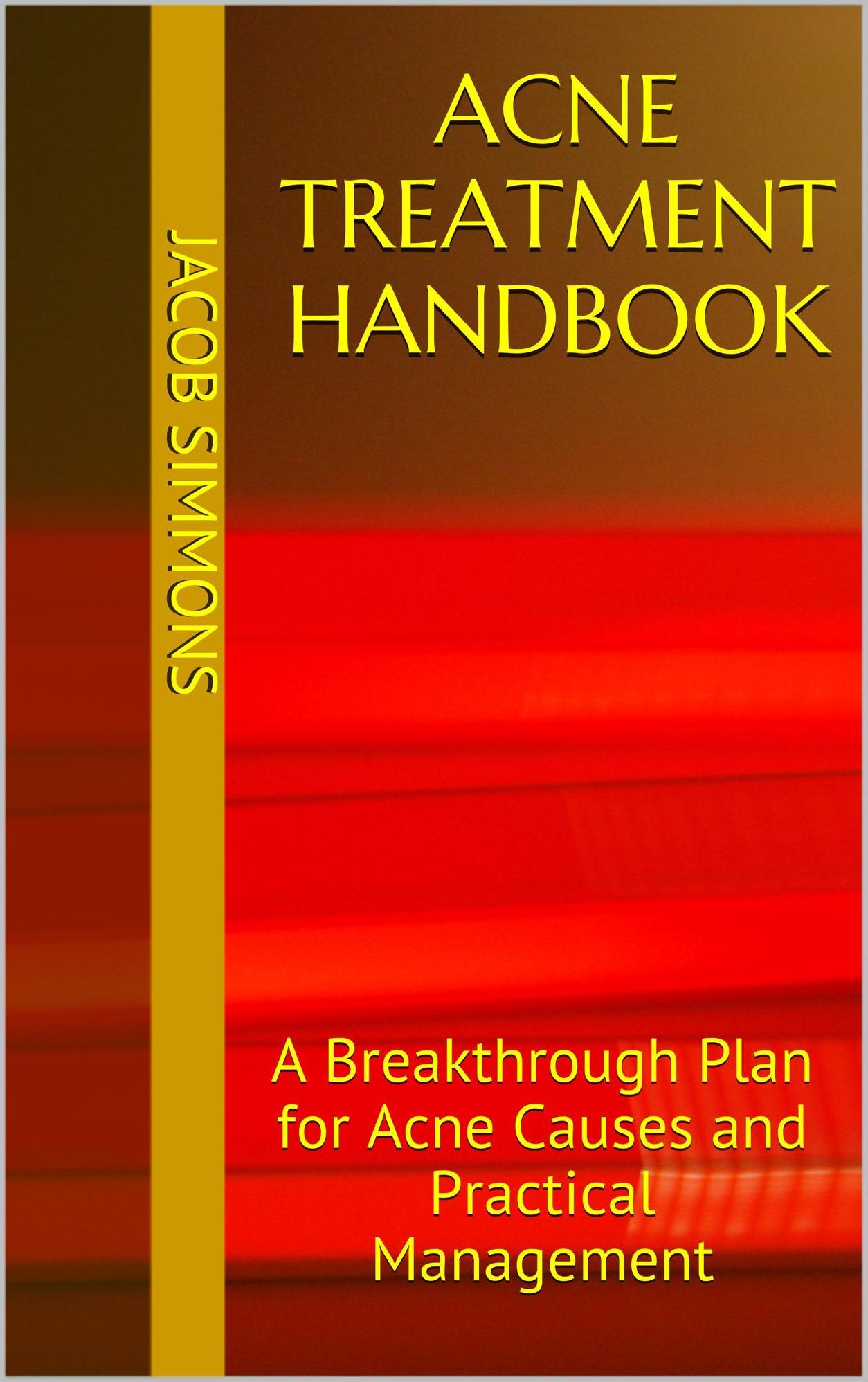 Acne Treatment Handbook: A Breakthrough Plan for Acne Causes and Practical Management