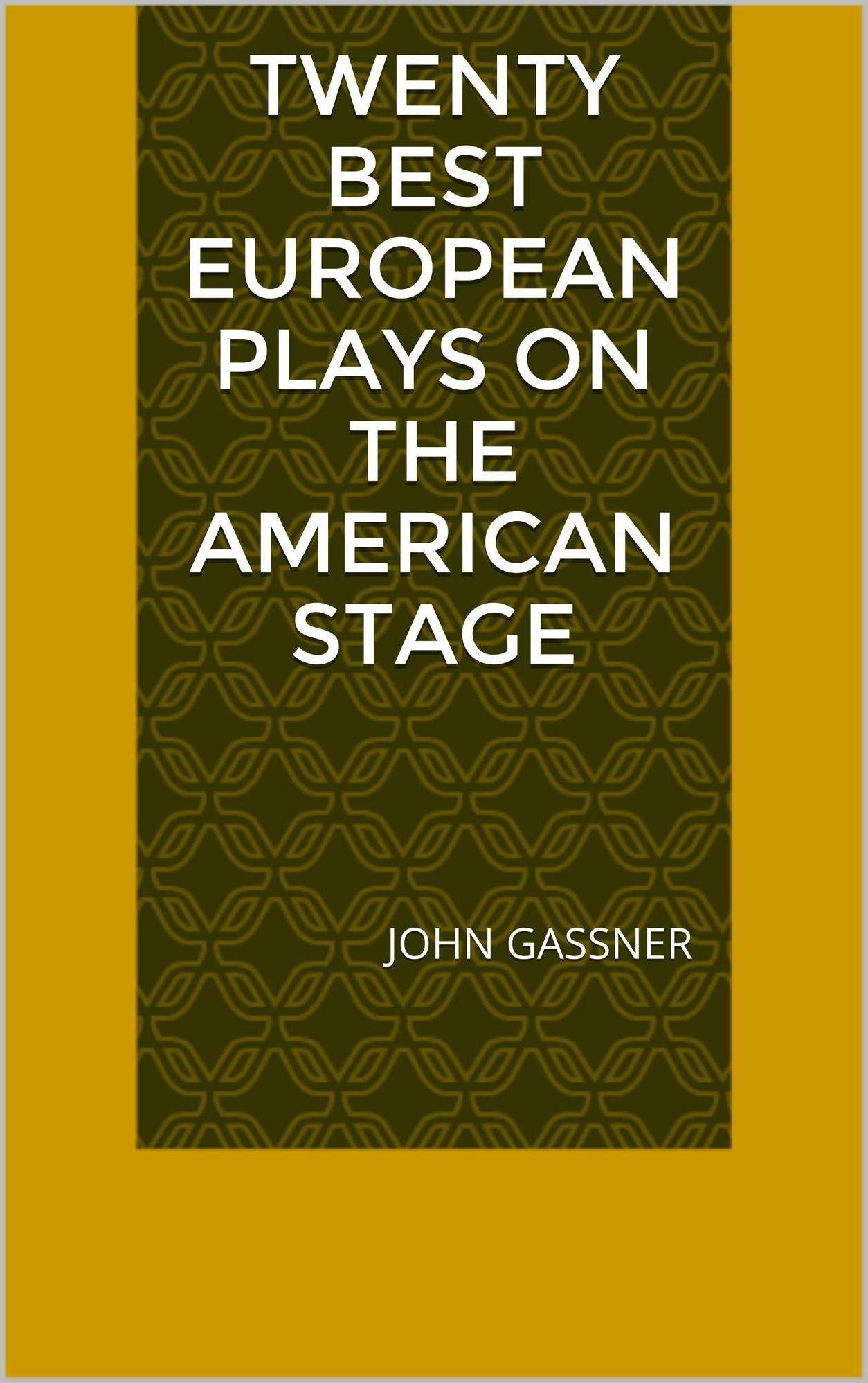 Twenty Best European Plays on the American Stage