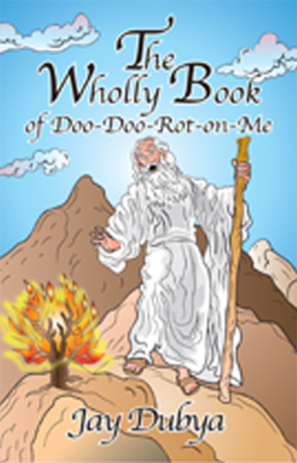 The Wholly Book of Doo-Doo-Rot-on-Me
