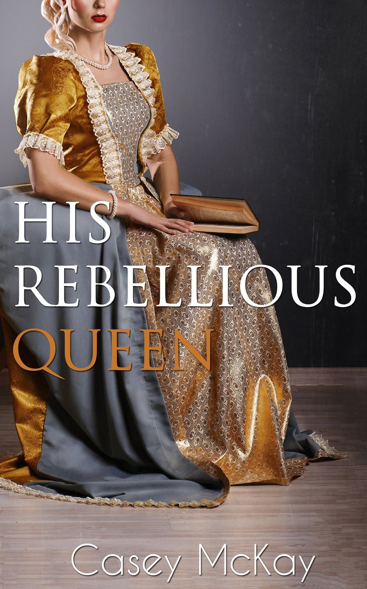 His Rebellious Queen