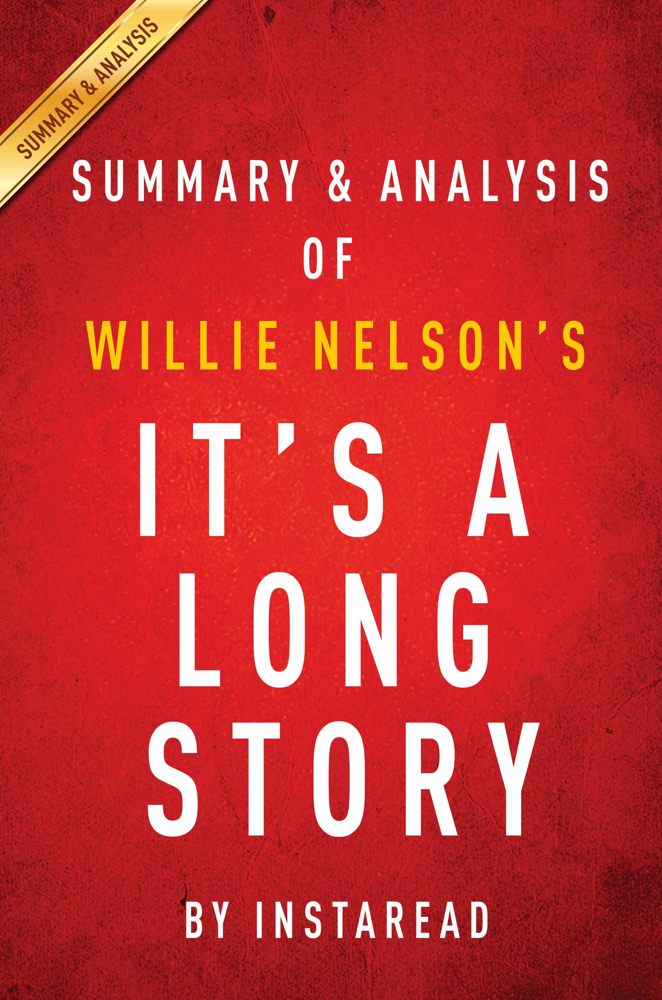 Its a Long Story by Willie Nelson Summary & Analysis