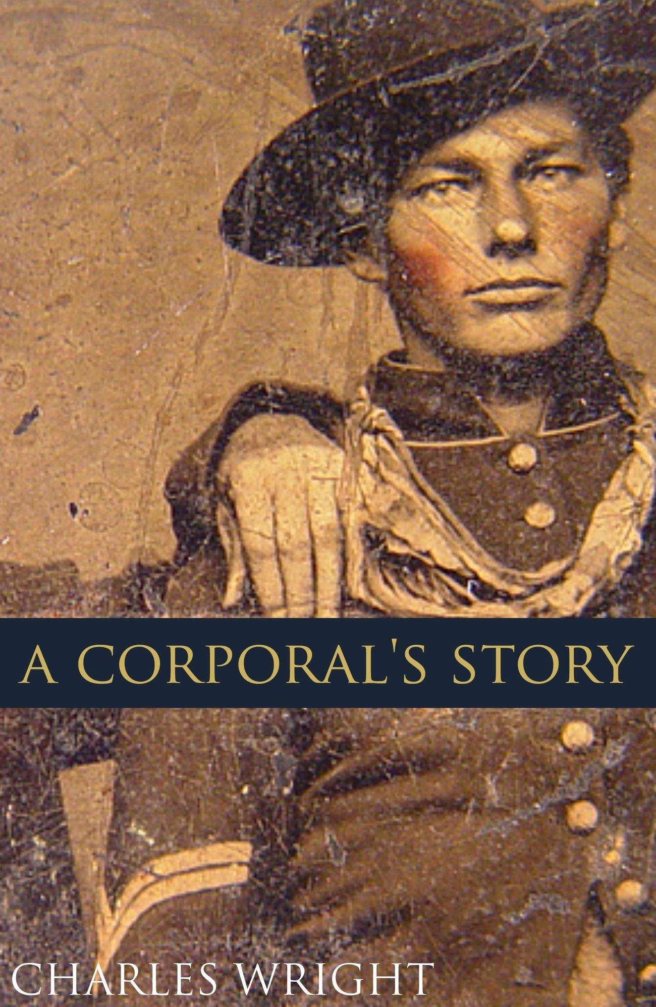 A Corporal's Story (Abridged, Annotated)
