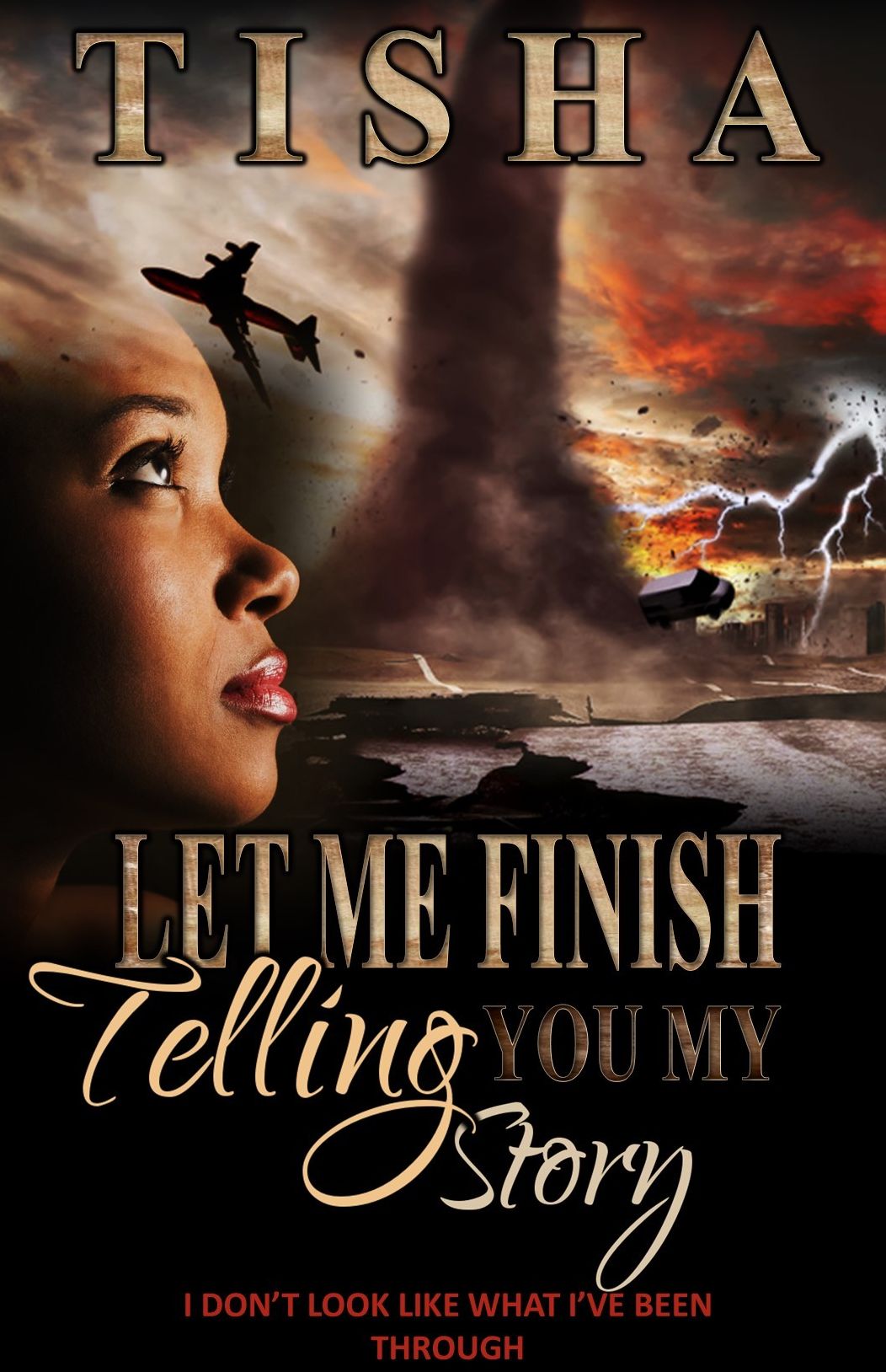 Let Me Finish Telling You...My Story