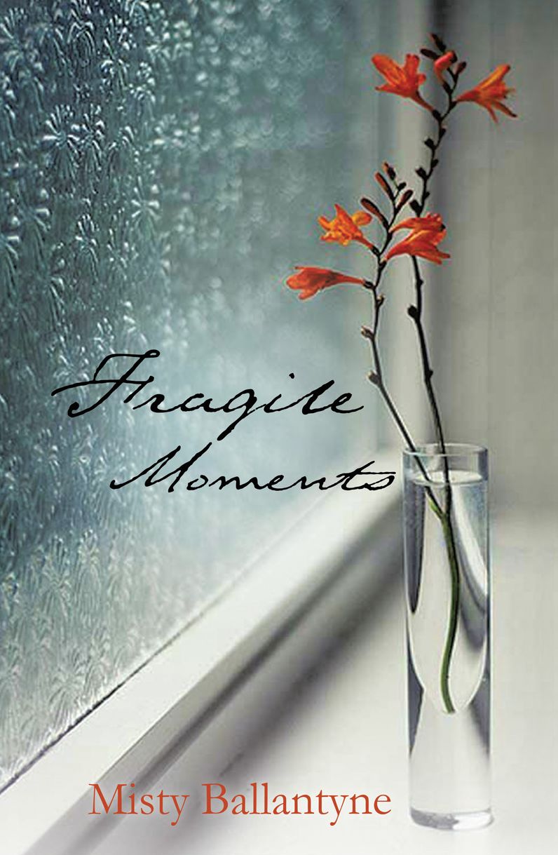 Fragile Moments