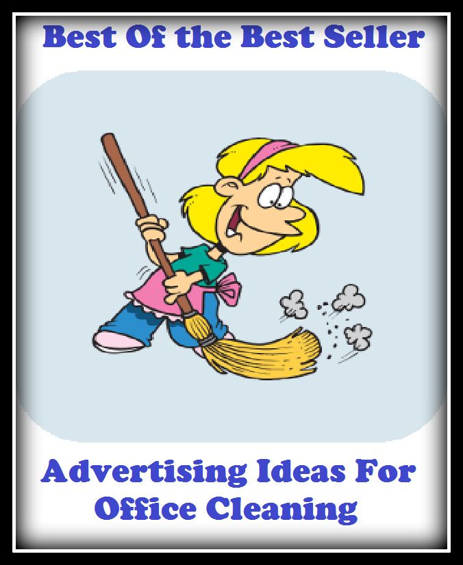 Best of the best sellers Advertising Ideas For Office Cleaning Bu ( branding, stigmatize, taint, disgrace, mark, assembly, gathering, marshalling, rally, survey, marketing, advertising, promotion, selling )