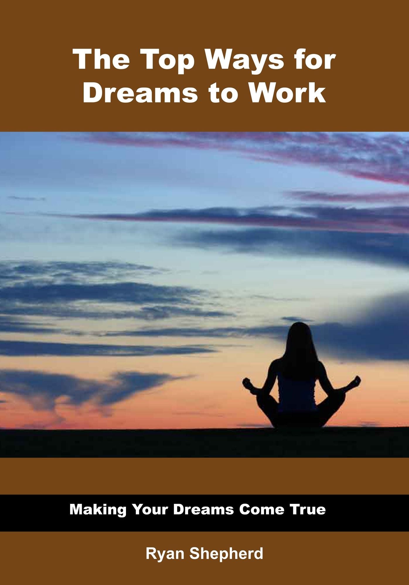 The Top Ways for Dreams to Work