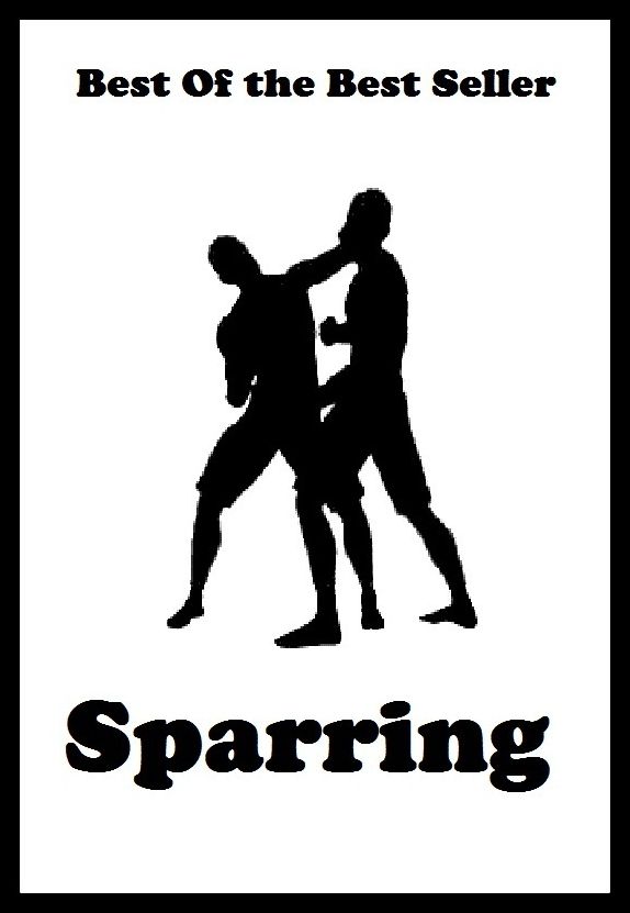 Best of the best seller Sparring(challenge, discussion, game, match, meeting, sport, tournament, trial, meet, proving)